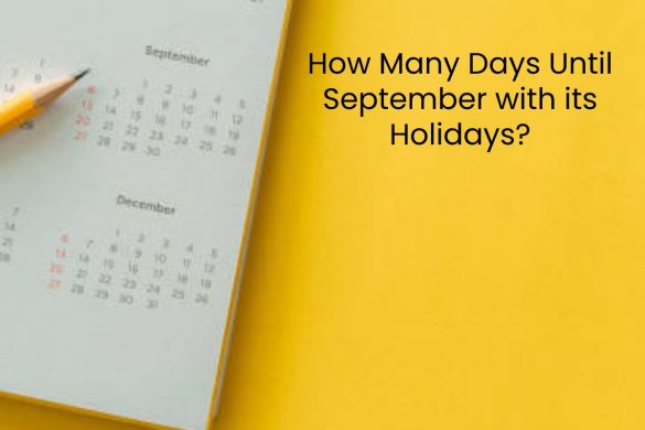 How Many Days Until September?