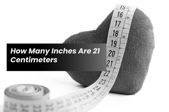 How Many Inches Are 21 Centimeters