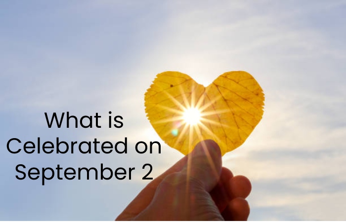 What is Celebrated on September 2